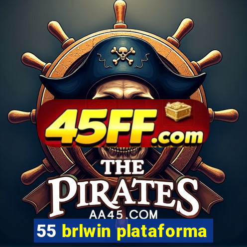 55 brlwin plataforma
